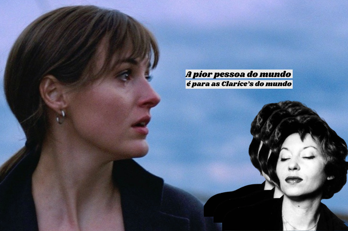 Você está visualizando atualmente “A pior pessoa do mundo”, Clarice Lispector e os delírios da mulher moderna